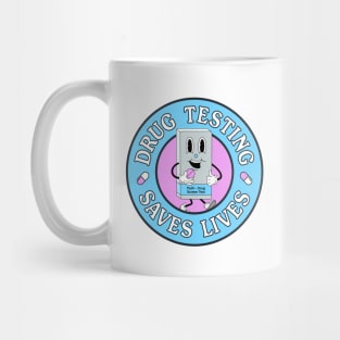 Drug Testing Saves Lives - Harm Reduction Mug